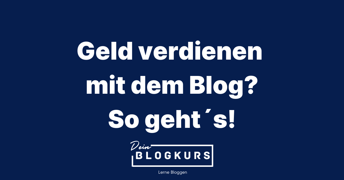 Geld verdienen mit dem Blog