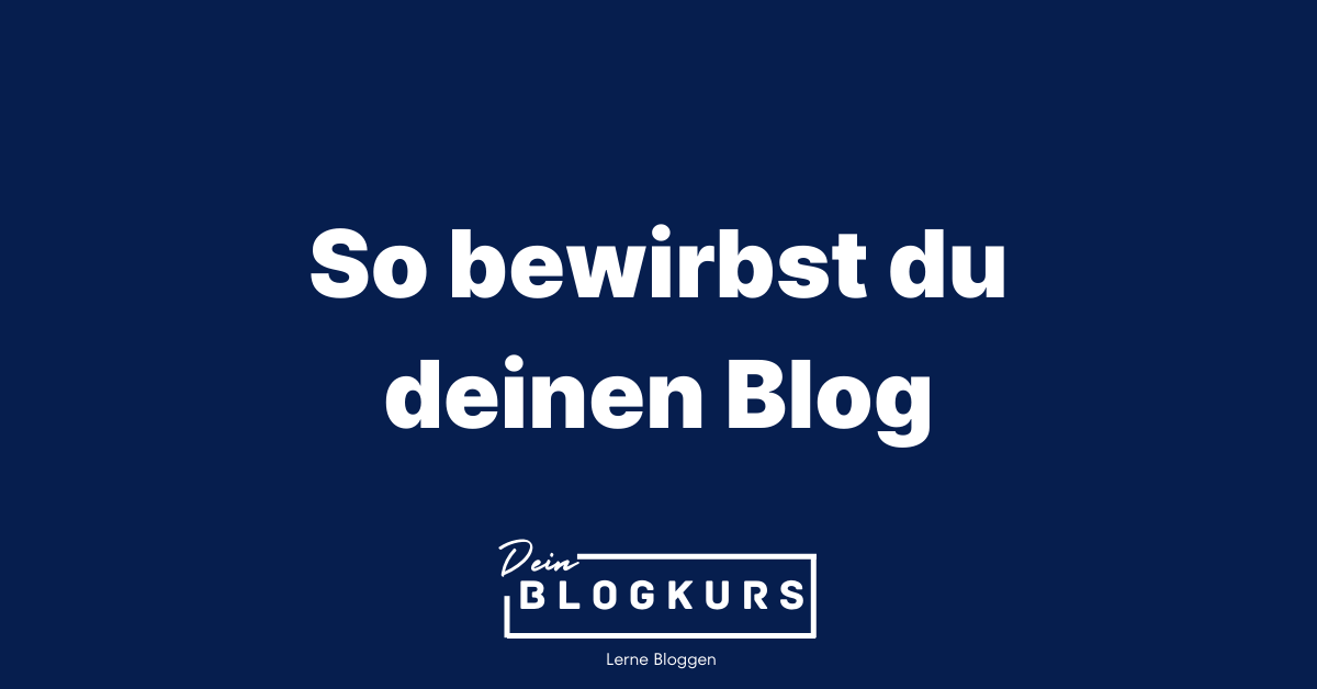 So bewirbst du deinen Blog